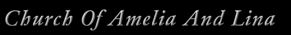 Church Of Amelia And Lina. COAAL. Click here to change the banners colors.