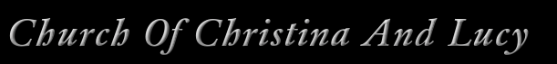 Church Of Christina And Lucy. COCAL. Click here to change the banners colors.
