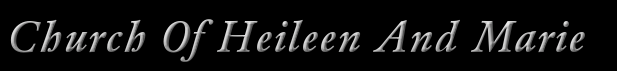 Church Of Heileen And Marie. COHAM. Click here to change the banners colors.
