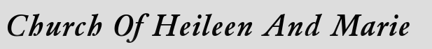 Church Of Heileen And Marie. COHAM. Click here to change the banners colors.