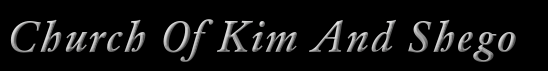Church Of Kim And Shego. COKAS. Click here to enter into the church.